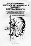 Bibliography of Language Arts Materials for Native North Americans